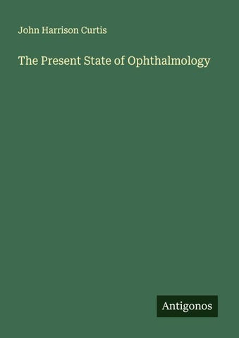 The Present State of Ophthalmology
