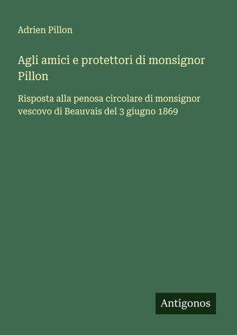 Agli amici e protettori di monsignor Pillon