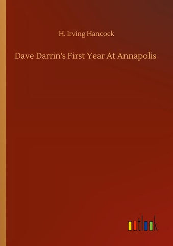 Dave Darrin's First Year At Annapolis
