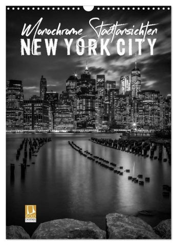 NEW YORK CITY Monochrome Stadtansichten (Wandkalender 2026 DIN A3 hoch), CALVENDO Monatskalender