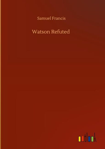 Watson Refuted