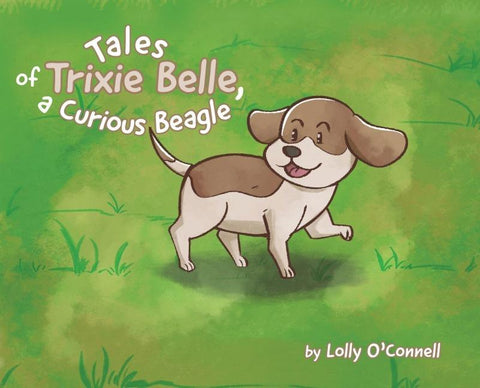 Tales of Trixie Belle, a Curious Beagle