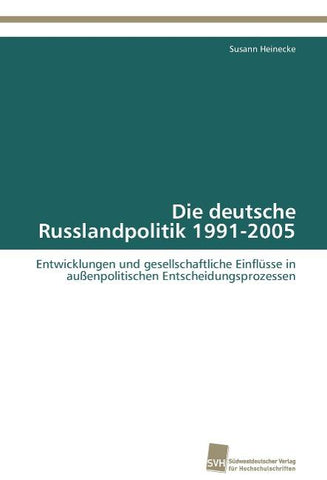 Die deutsche Russlandpolitik 1991-2005