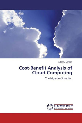 Cost-Benefit Analysis of Cloud Computing