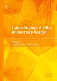 Latino Studies: A 20th Anniversary Reader