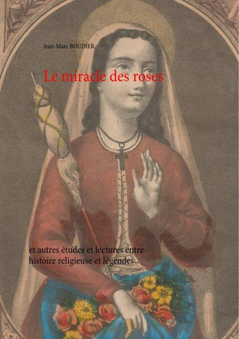 Le miracle des roses