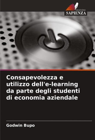 Consapevolezza e utilizzo dell'e-learning da parte degli studenti di economia aziendale