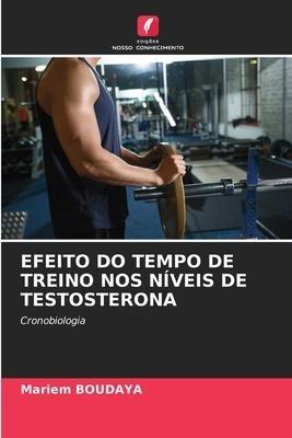 EFEITO DO TEMPO DE TREINO NOS NÍVEIS DE TESTOSTERONA