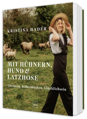 Mit Hühnern, Hund & Latzhose