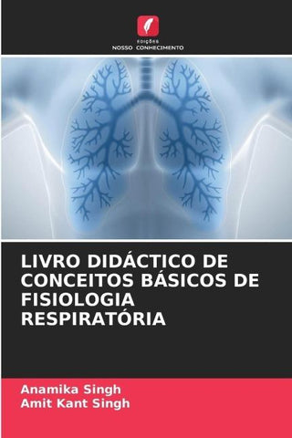 LIVRO DIDÁCTICO DE CONCEITOS BÁSICOS DE FISIOLOGIA RESPIRATÓRIA