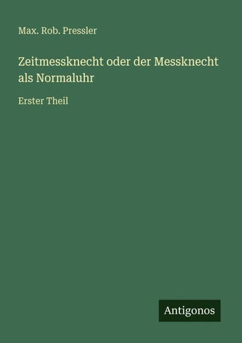 Zeitmessknecht oder der Messknecht als Normaluhr