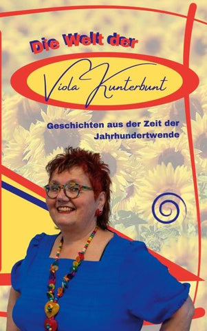 Die Welt der Viola Kunterbunt
