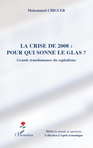 La crise de 2008 : pour qui sonne le glas ?