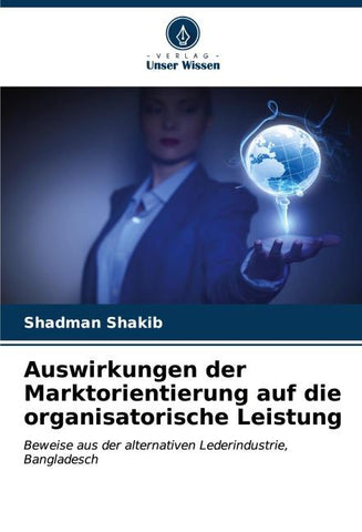 Auswirkungen der Marktorientierung auf die organisatorische Leistung