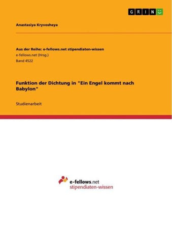 Funktion der Dichtung in "Ein Engel kommt nach Babylon"