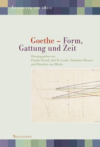 Goethe – Form, Gattung und Zeit