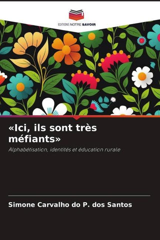 'Ici, ils sont très méfiants'