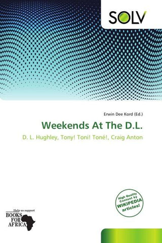Weekends At The D.L.
