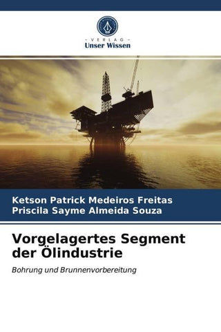 Vorgelagertes Segment der Ölindustrie