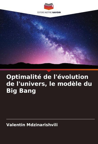 Optimalité de l'évolution de l'univers, le modèle du Big Bang