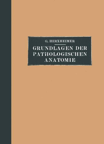 Grundlagen der Pathologischen Anatomie für Studierende und Ärzte