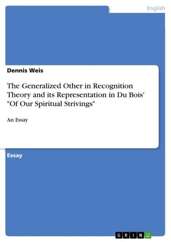 The Generalized Other in Recognition Theory and its Representation in Du Bois' "Of Our Spiritual Strivings"