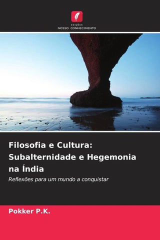 Filosofia e Cultura: Subalternidade e Hegemonia na Índia