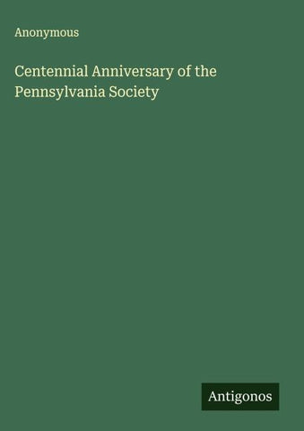 Centennial Anniversary of the Pennsylvania Society