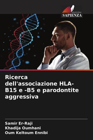 Ricerca dell'associazione HLA-B15 e -B5 e parodontite aggressiva