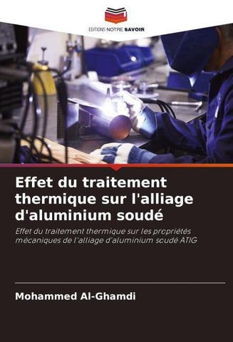 Effet du traitement thermique sur l'alliage d'aluminium soudé