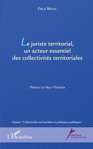 Le juriste territorial, un acteur essentiel des collectivités territoriales