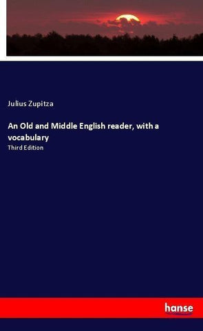 An Old and Middle English reader, with a vocabulary