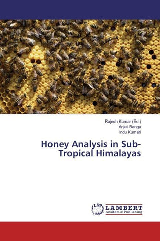 Honey Analysis in Sub-Tropical Himalayas