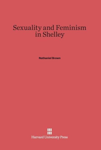 Sexuality and Feminism in Shelley