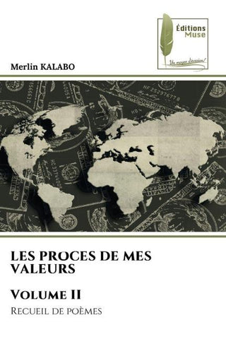 LES PROCES DE MES VALEURS Volume II