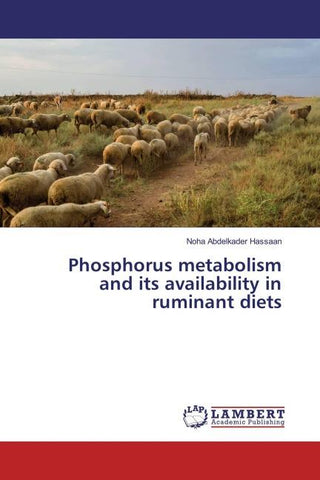 Phosphorus metabolism and its availability in ruminant diets