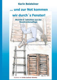 ... und zur Not kommen wir durch´s Fenster