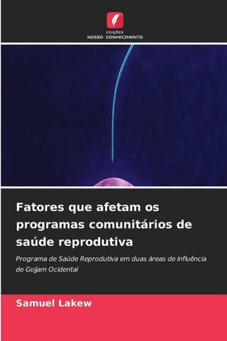 Fatores que afetam os programas comunitários de saúde reprodutiva