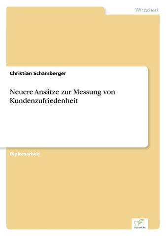 Neuere Ansätze zur Messung von Kundenzufriedenheit