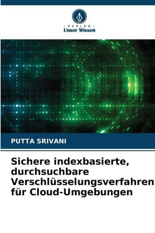 Sichere indexbasierte, durchsuchbare Verschlüsselungsverfahren für Cloud-Umgebungen