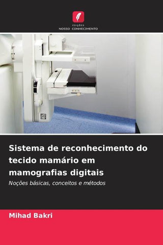 Sistema de reconhecimento do tecido mamário em mamografias digitais