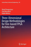 Three-Dimensional Design Methodologies for Tree-based FPGA Architecture