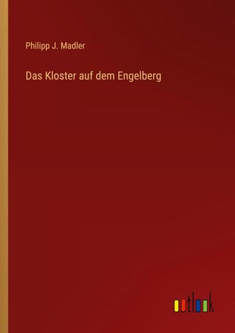 Das Kloster auf dem Engelberg