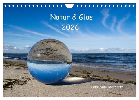 Natur und Glas (Wandkalender 2026 DIN A4 quer), CALVENDO Monatskalender