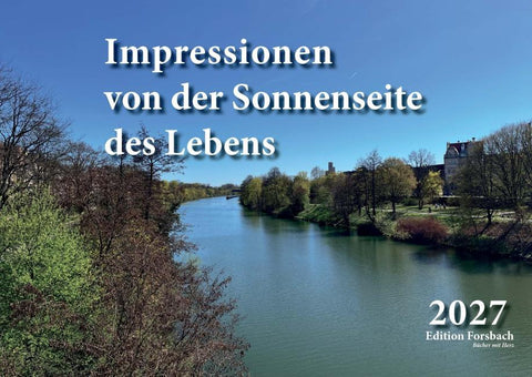 Impressionen von der Sonnenseite des Lebens