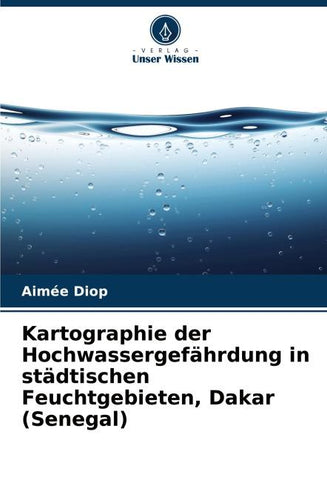 Kartographie der Hochwassergefährdung in städtischen Feuchtgebieten, Dakar (Senegal)