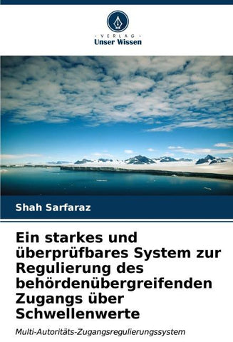 Ein starkes und überprüfbares System zur Regulierung des behördenübergreifenden Zugangs über Schwellenwerte