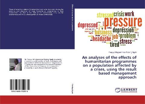 An analyses of the effects of humanitarian programmes on a population affected by a crises, using the result based management approach