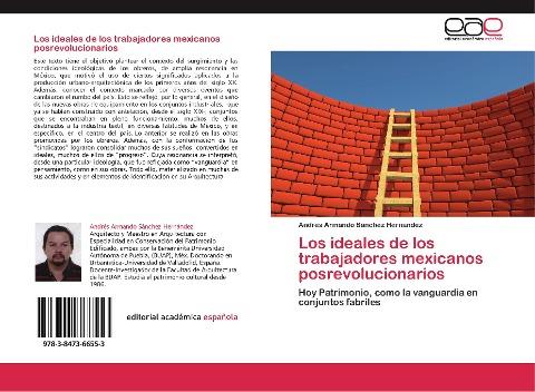Los ideales de los trabajadores mexicanos posrevolucionarios