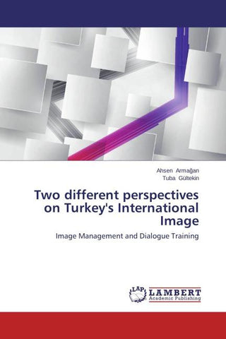 Two different perspectives on Turkey's International Image